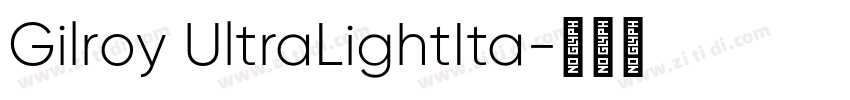 Gilroy UltraLightIta字体转换